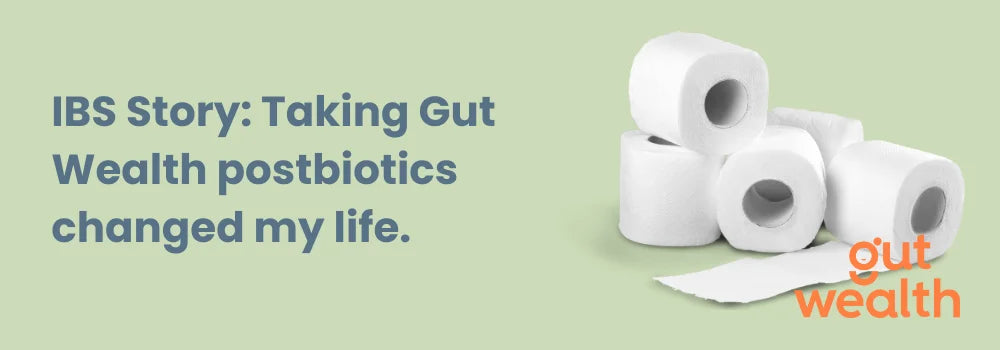 IBS Story: I was running to the toilet up to 15 times a day for 14 years. Taking Gut Wealth postbiotics changed my life.