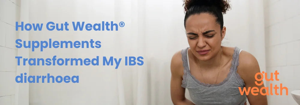 Finding Relief: how Gut Wealth Supplements Transformed My IBS diarrhoea after eating