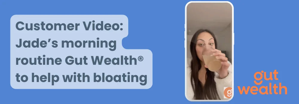 Customer Video: Jade’s morning routine Gut Wealth® to help with bloating