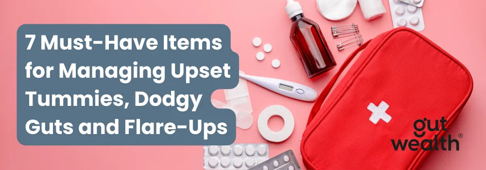 7 Must-Have Items for Managing Upset Tummies, Dodgy Guts and Flare-Ups